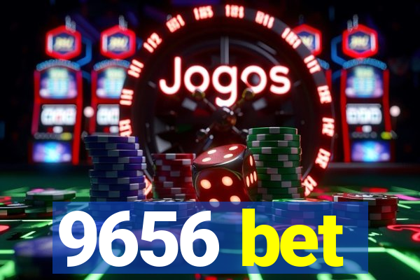 9656 bet